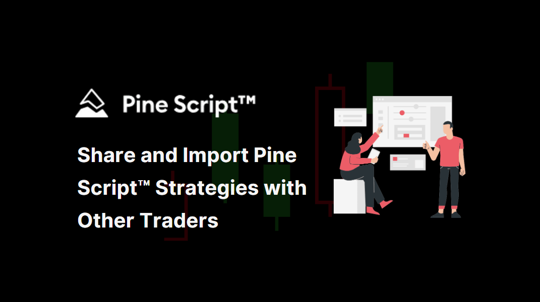 How to Share and Import Pine Script™ Strategies with Other Traders