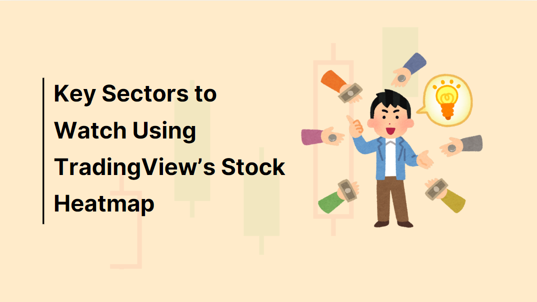 Key Sectors to Watch Using TradingView’s Stock Heatmap