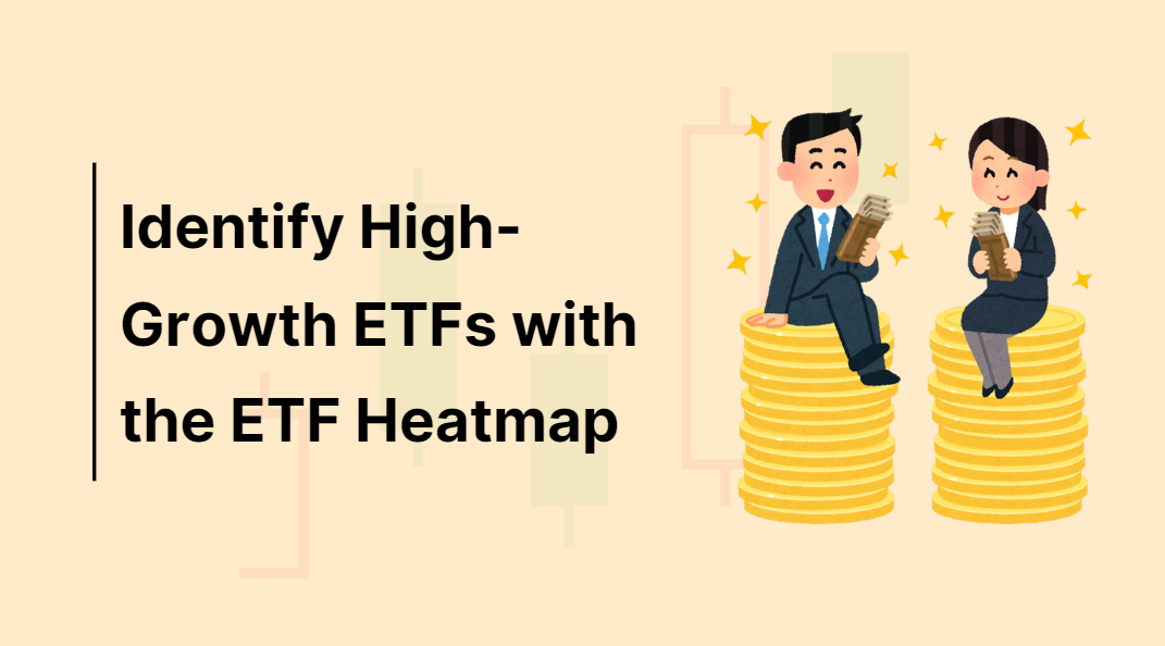 Identify High-Growth ETFs with the ETF Heatmap