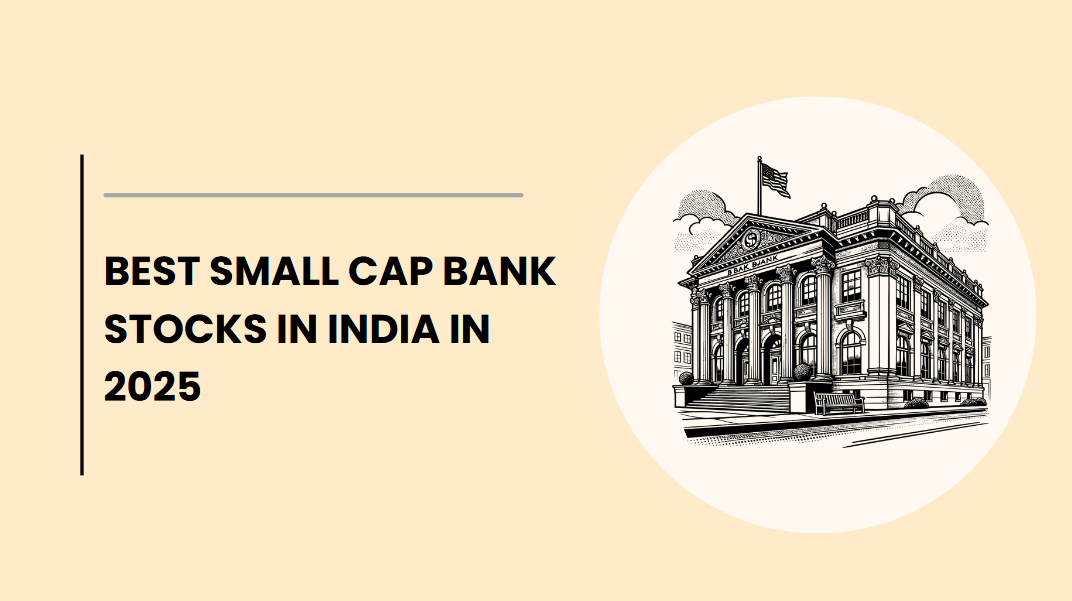 Best Small Cap Bank Stocks in India in 2025