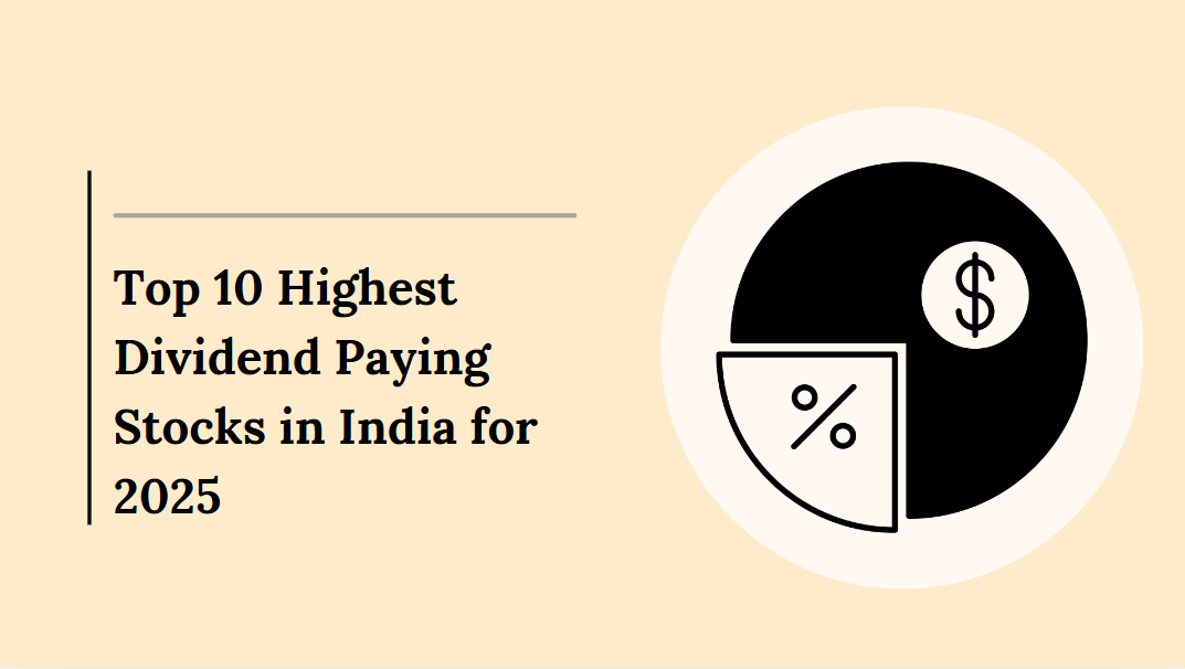 Top 10 Highest Dividend Paying Stocks in India for 2025