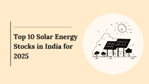 Top 10 Solar Energy Stocks in India for 2025