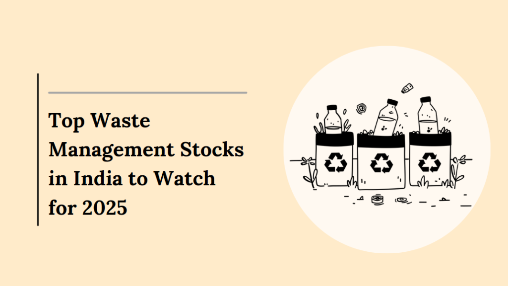 Top Waste Management Stocks in India to Watch for 2025