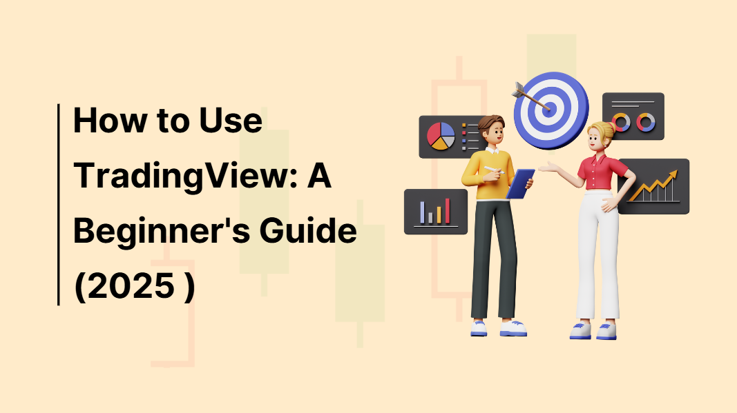 How to Use TradingView: A Beginner's Guide (2025 )