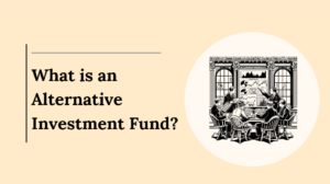 What is an Alternative Investment Fund?