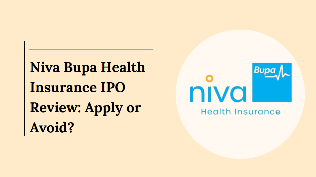 Niva Bupa Health Insurance IPO Review: Apply or Avoid?